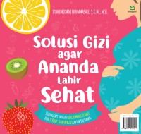 Solusi gizi agar ananda lahir sehat