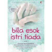 Bila esok istri tiada