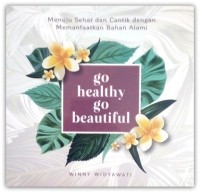 Go healthy Go beautiful