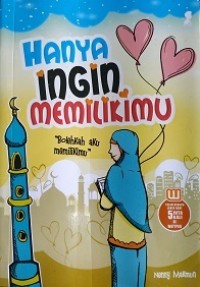 Hanya ingin memilikimu