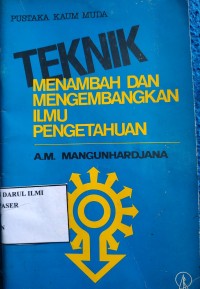 Teknik menambah dan mengembangkan ilmu pengetahuan