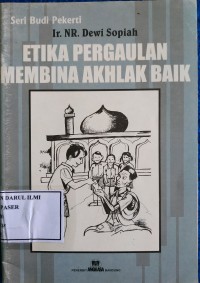 Etika pergaulan membina akhlak baik