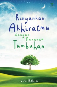Ringankan akhiratmu dengan menanam tumbuhan
