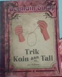 Bermain Sulap Trik Koin dan Tali