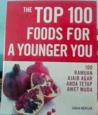 The top 100 foods for a younger you