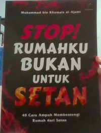 Stopi Rumahku Bukan Untuk Setan