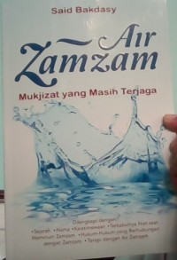 Air zam zam mukjizat yang masih terjaga