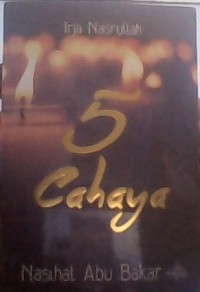 5 Cahaya;nasihat abu bakar