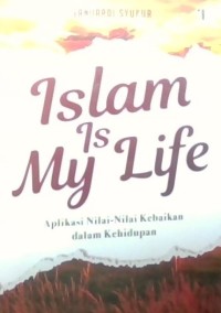 Islam is my life