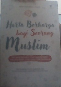 Harta Berharga Bagi Seorang Muslim