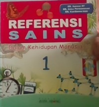 Refrensi sains dalam kehidupan manusia 1