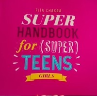 Super handbook for super teens girls
