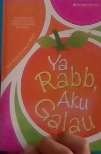 Ya Rabb Aku Galau