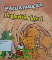 Petualangan prajurit bakteri