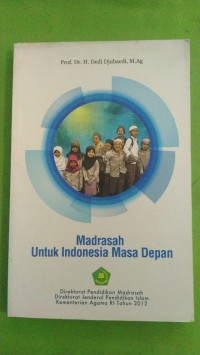 Madrasah Untuk Indonesia  Masa Depan