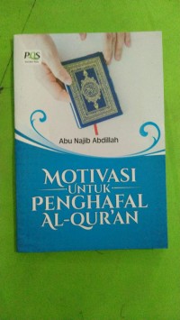 MOTIVASI Untuk PENGHAFAL AL-QURAN