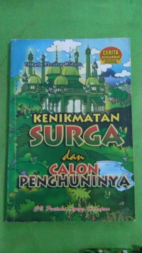 KENIKMATAN SURGA dan CALON PENGHUNINYA
