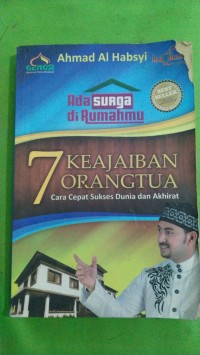7 KEAJAIBAN ORANG TUA
