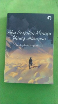 Aku Berjalan Menuju Harapan