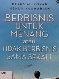 Berbisnis untuk menang atau tidak berbisnis sama sekali