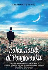 Bulan jatuh di pangkuanku