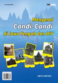 Mengenal Candi-Candi di jawa Tengah dan DIY