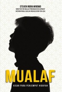 Mualaf;kisah para penjemput hidayah