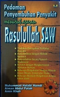 Pedoman penyembuhan penyakit menurut ajaran rasulullah saw