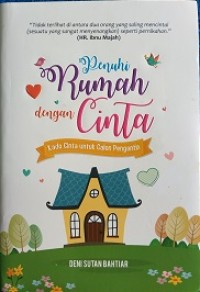 Penuhi rumah dengan cinta