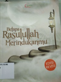 Betapa rasullah merindukanmu