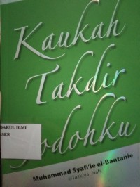 KAUKAH TAKDIR JADOHKU