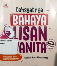 Dahsyatnya Bahaya Lisan Wanita