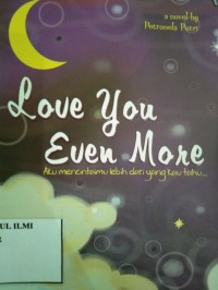 Love You even more