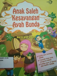 ANAK SALEH KESAYANGAN AYAH BUNDA
