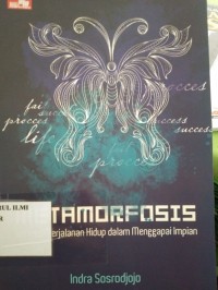 Metamorfosis :Refleksi perjalanan hidup dalam menggapai impian