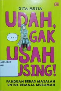 Udah gak usah pusing!