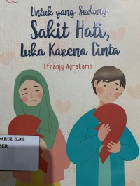Untuk yang sedang sakit hati, luka karena cinta