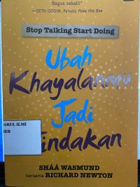 Stop Talking Start Doing - Ubah Khayalanmu jadi Tindakan