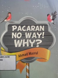 Pacaran No Way! Why?