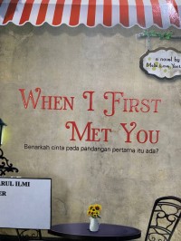 When i first met you