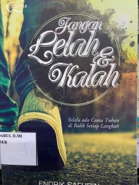 Jangan lelah & kalah