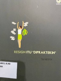 Resign itu 