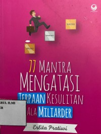 77 MANTRA MENGATASI TERPAAN KESUITAN ALA MILIARDER