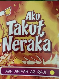 Aku takut neraka