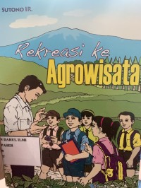 Rekreasi ke agrowisata