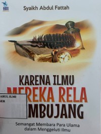 Karena ilmu mereka rela membujang
