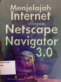 Menjelajah internet dengan ntescape navigator 3.0