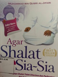 Agar shalat tak sia-sia