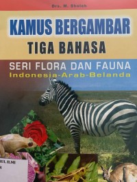 kamus bergambar tiga bahasa seri flora dan fauna
