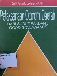 Pelaksaan otonomi daerah dari sudut pandang good governance